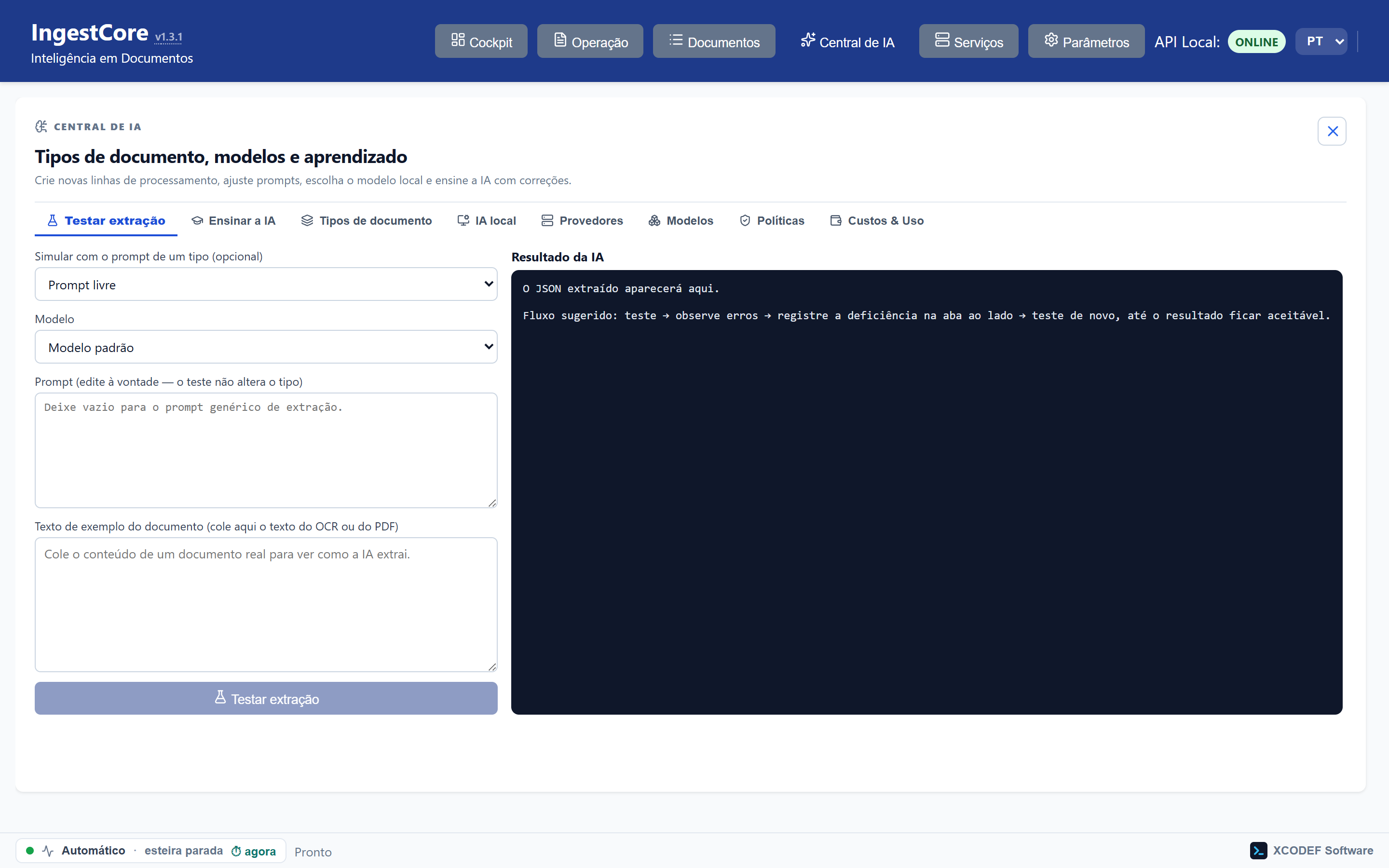 Bancada de teste: cole um texto, ajuste o prompt e veja o JSON que sairia.